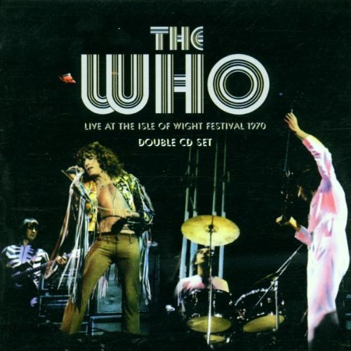 The Who Live At The Isle Of Wight Festival 1970 By The Who