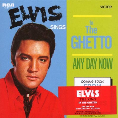 In The Ghetto/any Day Now