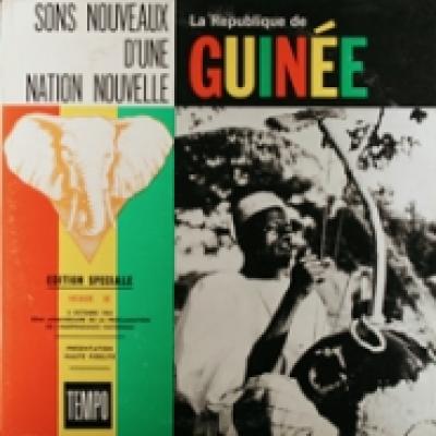 Sons Nouveaux D'une Nation Nouvelle. La République De Guinée