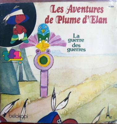 Les Aventures De Plume D'élan - La Guerre Des Guerres - **