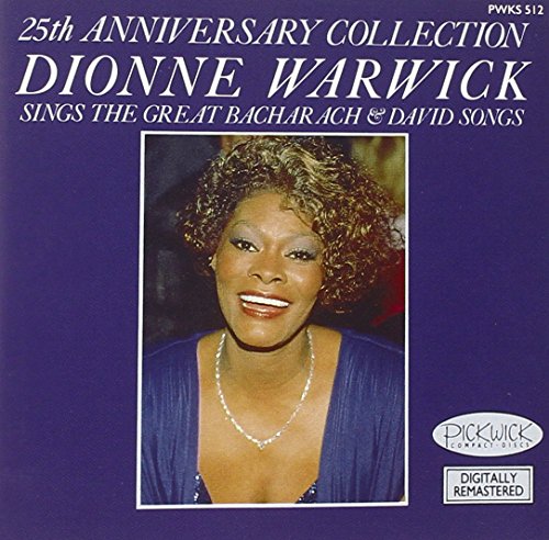 25th Anniversary Collection: Dionne Warwick Sings The Great Bacharach & David Songs