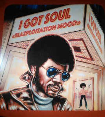 I Got Soul Blaxploitation Mood