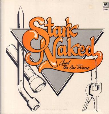 Stark Naked And The Car Thieves