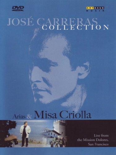 Jose Carreras: Arias And Misa Criolla