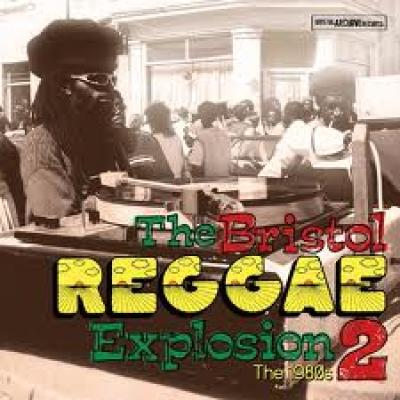 The Bristol Reggae Explosion 2 - The 1980s