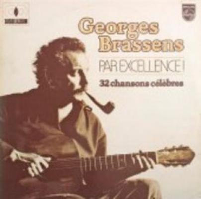 Georges Brassens Par Excellence! 32 Chansons Célèbres
