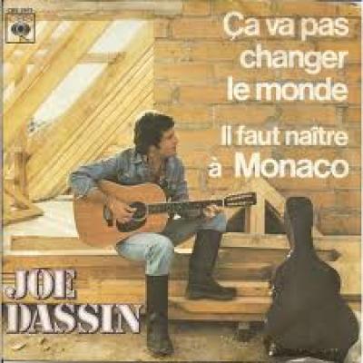 Ca Va Pas Changer Le Monde / Il Faut Naitre à Monaco