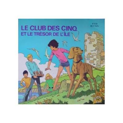 Le Club Des Cinq Et Le Trésor De L'ile