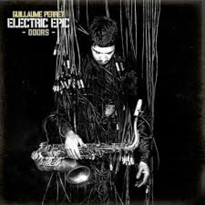Guillaume Perret & The Electric Epic
