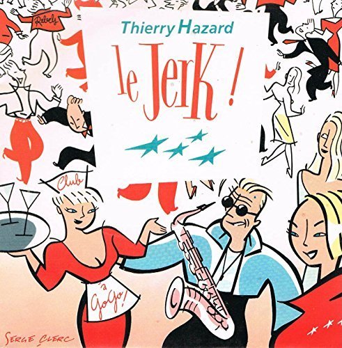 Le Jerk / Goodbye Mary