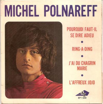 Pourquoi Faut-il Se Dire Adieu / Ring-a-ding / J'ai Du Chagrin Marie / L'affreux Jojo