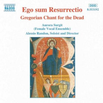 Ego Sum Resurrectio, Gregorian Chant For The Dead