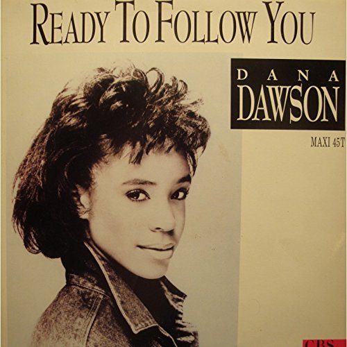 Dana Dawson Ready To Follow You