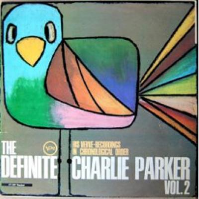 The Definite Charlie Parker Vol 2