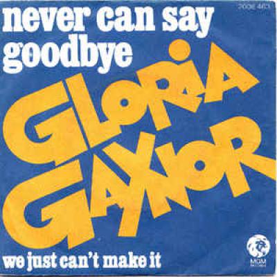 Never Can Say Goodbye / We Just Can't Make It