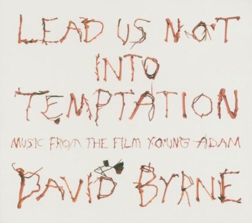 Lead Us Not Into Temptation (du Film Young Adam)