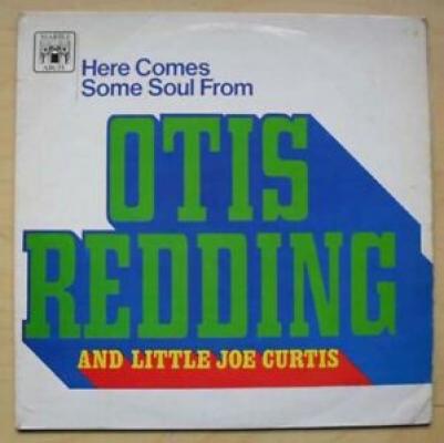 Otis Redding And Little Joe Curtis - Here Comes Some Soul From