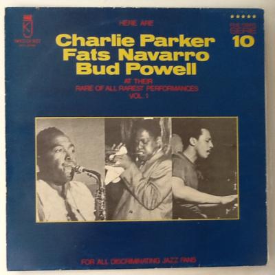 Charlie Parker/ Fats Navarro/ Bud Powell At Their Rare Of All Rarest Performances