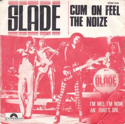 Cum On Feel The Noize