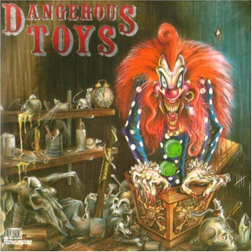 Dangerous Toys