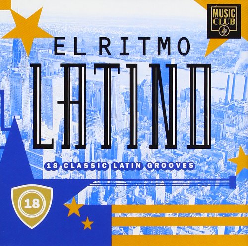 El Ritmo Latino - 18 Classic Latin Grooves
