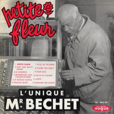 L'unique Mr Bechet / Petite Fleur