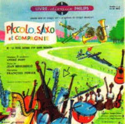 Piccolo, Saxo Et Compagnie Ou La Petite Histoire D'un Grand Orchestre