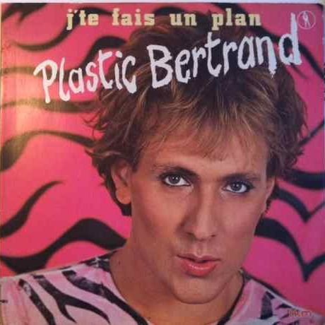 Plastic Bertrand - J'te Fais Un Plan - Hansa - 200 243, Hansa International - 200 243-320
