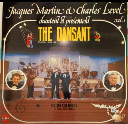 Jacques Martin Et Charles Level - Chantent Et Présentent Thé Dansant Vol.1