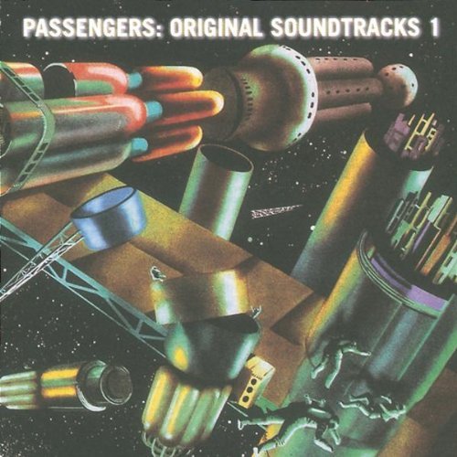 Passengers: Original Soundtracks 1 By Passengers