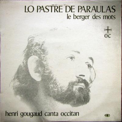 Lo Pastre De Paraulas = Le Berger Des Mots (henri Gougaud Canta Occitan)