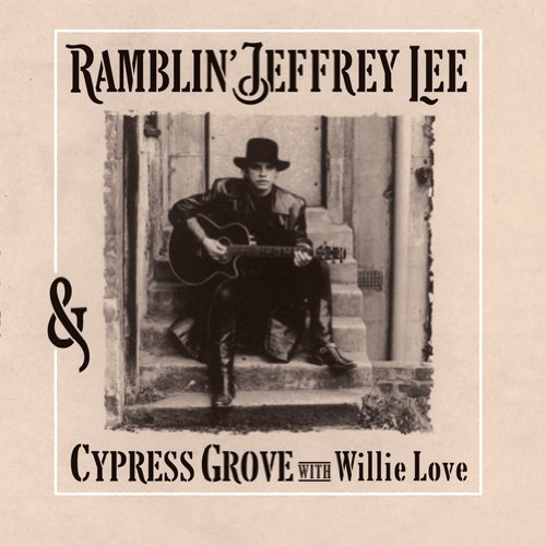 Ramblin' Jeffrey Lee & Cypress Grove With Willie