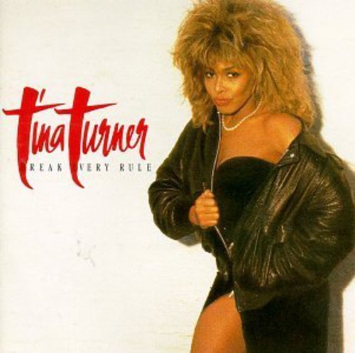 Break Every Rule By Tina Turner