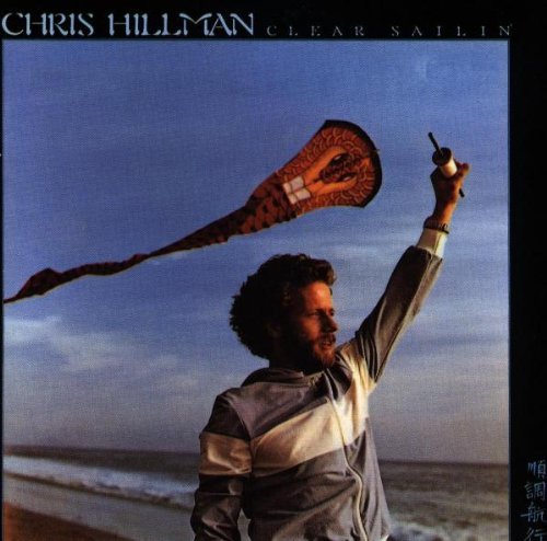 Clear Sailing By Chris Hillman