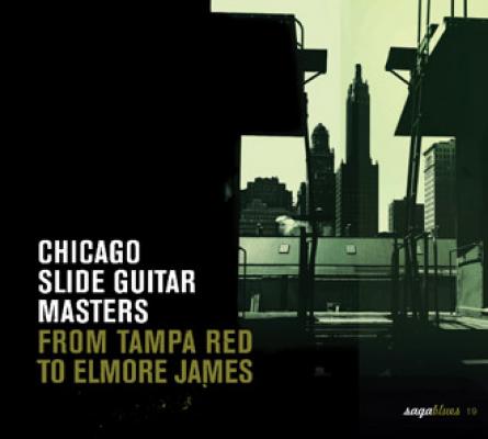 Chicago Slide Guitar Masters From Tampa Red To Elmore James