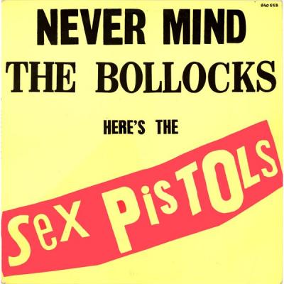 Never Mind The Bollocks, Here's The Sex Pistols