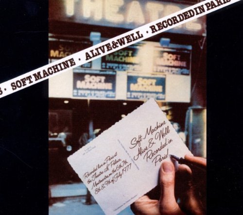 Alive & Well Recorded In Paris By Soft Machine
