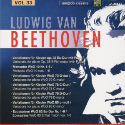 Vol 33 :varaitions For Piano In E Flat, Op.35 With Fugue; Menuets Nos.1-6, Woo 10; Varaitions For Piano In G, Woo 70; Varaitions For Piano In C, Woo 78; Varaitions For Piano In D, Woo 79; Varaitions For Piano In C Minor, Woo 80; Ecossaisen Nos.1-6 In E Fl