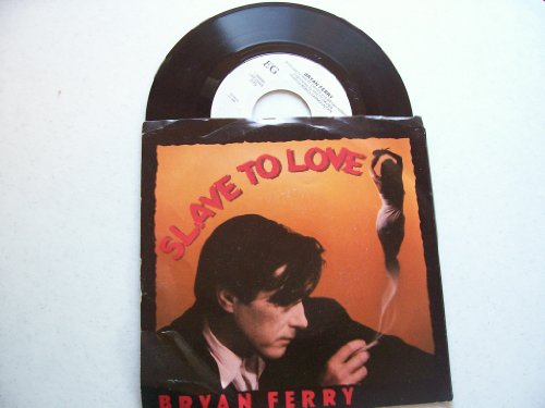 Slave To Love / Valentine 45 Rpm Single