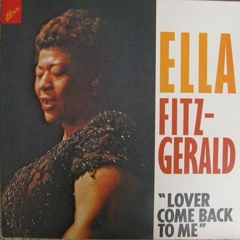 Ella Fitzgerald - Lover Come Back To Me - Jazz Selection - 32 165-3