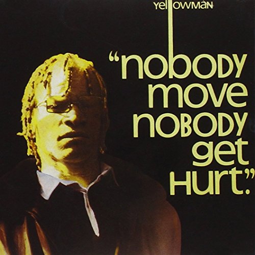 Nobody Move Nobody Get Hurt