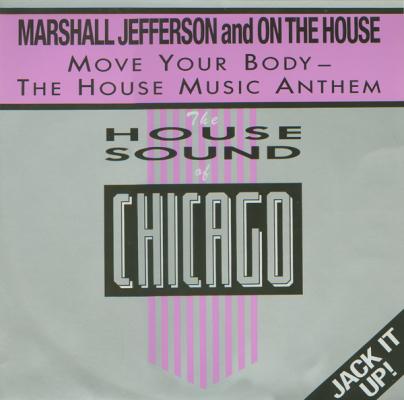 Move Your Body - The House Music Anthem