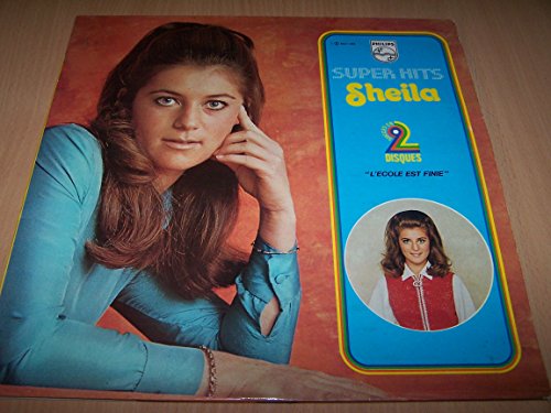 Super Hits : L'école Est Finie / Ouki Kouki / Cette Année-là / Hello Petite Fille / Chaque Instant De Chaque Jour / Chante Chante Chante / Sheila / Je N'ai Pas Changé / Le Ranch De Mes Rêves / Oui C'est Pour Lui / L'ami De Mon Enfance / Ne Raccroche Pas /