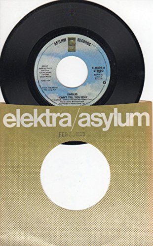 Eagles: I Can't Tell You Why B/w The Greeks Don't Want No Freaks