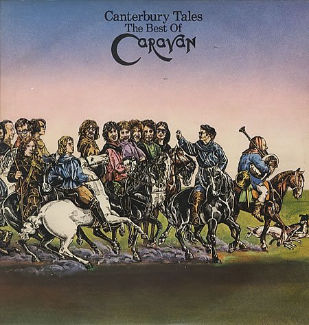 Canterbury Tales: The Best Of Caravan