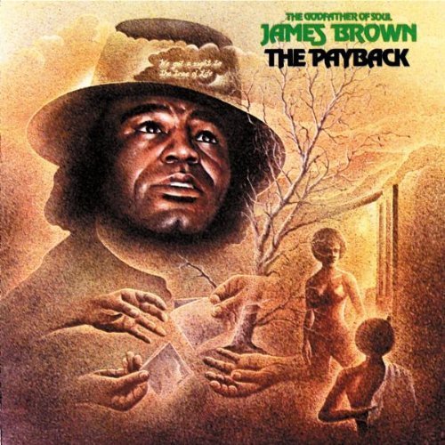 The Payback By James Brown, The Godfather Of Soul