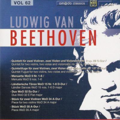 Vol 62 :quintet For Two Violins, Two Violas And Violoncello No.2 In C, Op.29; Quintet Fugue For Two Violins, Two Violas And Violoncello In D, Op.137; Menuets Nos.1-6, Woo 9; Laendler Dances Nos.1-6 In D, Woo 15; Duo In E Flat, Woo 32; Piece For Two Violin