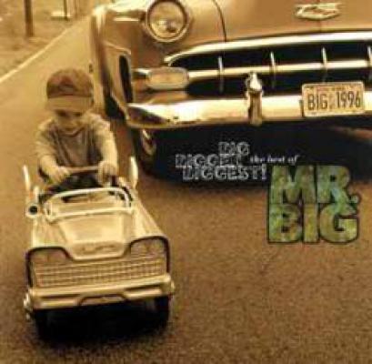 Big, Bigger, Biggest! The Best Of Mr. Big
