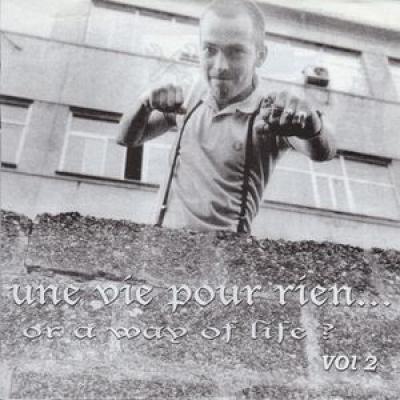 Une Vie Pour Rien ... Or A Way Of Life ? Vol 2