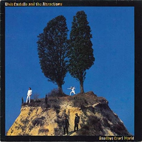 Elvis Costello & The Attractions - Goodbye Cruel World - F-beat - Zl 70317